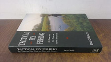 Tactical Fly Fishing by O'Reilly, Pat Hardback Book The Cheap Fast Free Post