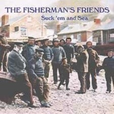 Fishermans Friends : Suck em