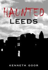 Haunted Leeds-Kenneth Goor