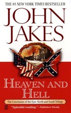 Heaven and Hell: Part Three of the Epic "North and South" Trilo... by John Jakes