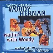 Woody Herman : Wailin' With