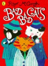 Bad, Bad Cats By Roger McGough