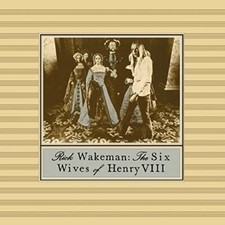 Rick Wakeman - The Six Wives Of Henry VIII [CD]