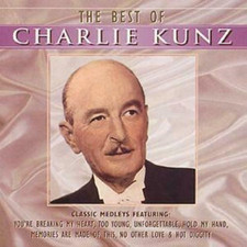 Charlie Kunz : The Best of Charlie Kunz CD Kunz, Charlie (2000)
