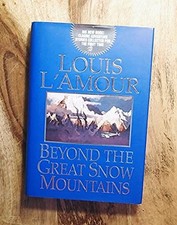 Beyond the Great Snow Mountains: A Collection of S... by L'Amour, Louis Hardback