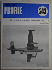 Aircraft Profile 243 AVRO (HAWKER SIDDELEY) SHACKLETON MKS. 1 TO 4. RAF Patrol
