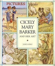Cicely Mary Barker and her Art