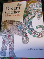 Dream Catcher: Life on Earth by Christina Rose Adult Colouring Book 