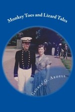 Monkey Toes and Lizard Tales, Ardell, George Graham, Good Condition, ISBN 149962