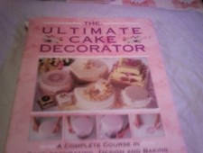 The Ultimate Cake Decorator: A