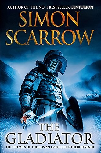 The gladiator scarrow - the,