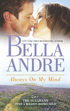 Always on My Mind: 8 (Sullivans) by Andre, Bella Book The Cheap Fast Free Post