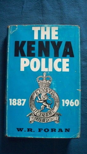 The kenya police - kenya, 1887-1960
