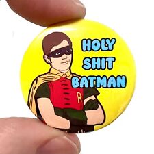 Holy S**t Batman, Robin Inspired 38mm Button Pin Badge