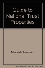 Guide to National Trust Properties By Automobile Association