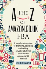 The A-Z of Amazon.co.uk FBA: A