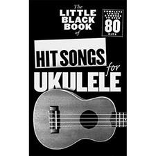 The Little Black Book Of Hit Songs For Ukulele by Various Book The Cheap Fast