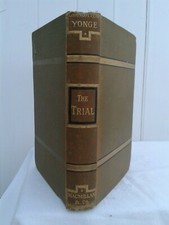 Charlotte M.Yonge. The Trial. Illustrated by J.Priestman Atkinson. Hardback.1887