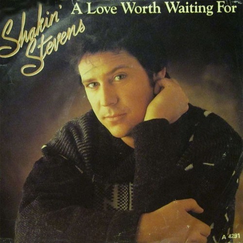 Shakin stevens a - love, worth