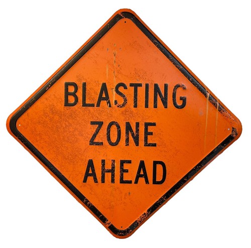 Distressed blasting zone - blasting, ahead