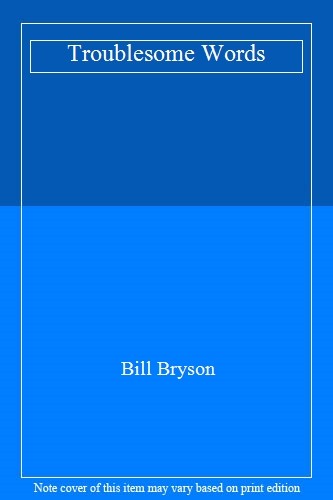 Troublesome words bill bryson - troublesome, words,bill