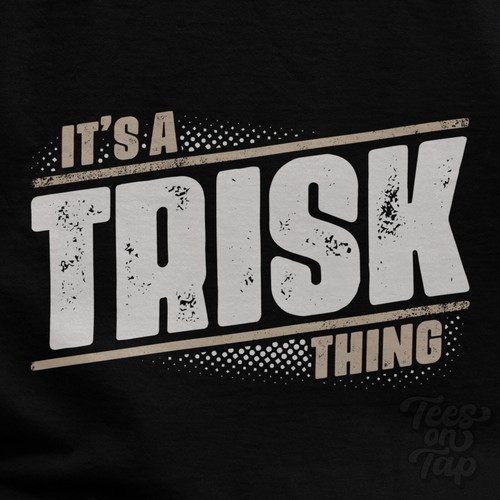 Trisk thing t shirt - it's,