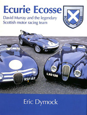 Dymock ~ ECURIE ECOSSE David Murray & Legendary Scottish Motor Racing Team 2007