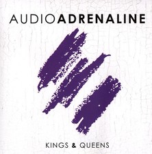 Audio Adrenaline - Kings &