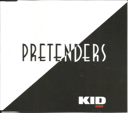 Pretenders kid 4trx - 2, remixes