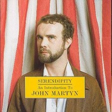 John Martyn: Serendipity - An Introduction To