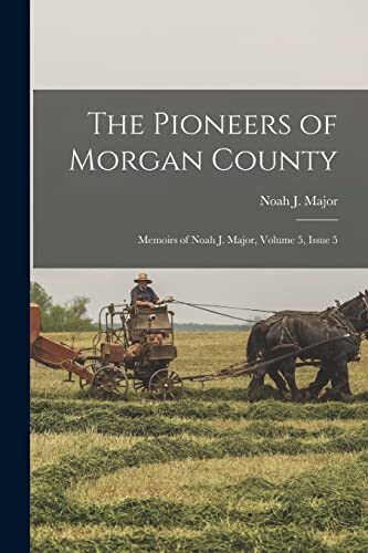 Major pioneers of morgan - -,