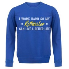 I Work Hard Rottweiler - Adult Hoodie / Sweater - Dogs Puppy Love Dog Cute