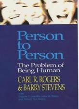 Person to Person : The Problem of Being Human By Carl R. Rogers,Barry Stevens,E