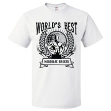 World's Best Mortgage Broker T