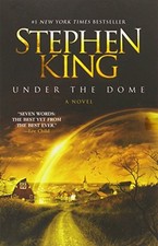 Under the Dome: A Novel, King