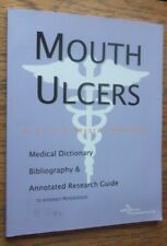 mouth ulcers - a medical dictionary, bibliography, and annotated research guide 