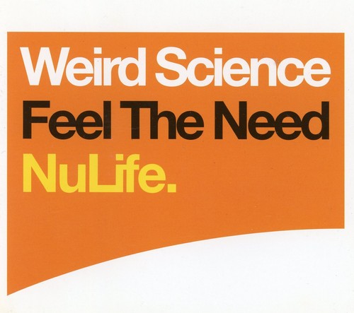 Weird science feel the - weird,