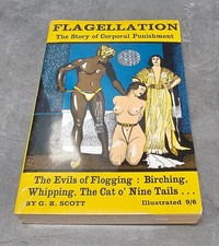 Flagellation The Story of Corporal Punishment by G. R. Scott 1968 Sealed Book