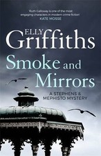 Smoke and Mirrors: Stephens and Mephisto 2 By Elly Griffiths