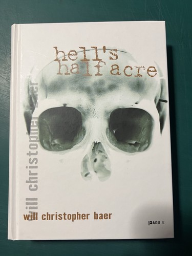 Hell half acre will - half,