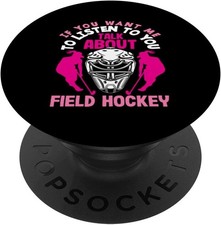 If You Want Me Talk About Field Hockey Player Adhesive PopGrip
