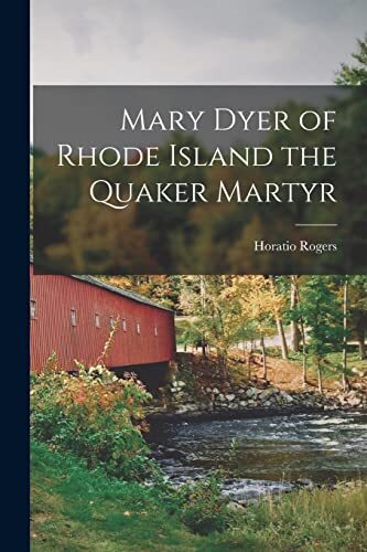 Rogers mary dyer of rhode - dyer,