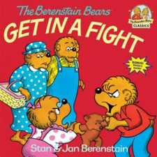 Berenstain Bears Get in a Fight by Jan Berenstain and Stan Berenstain (1982,...