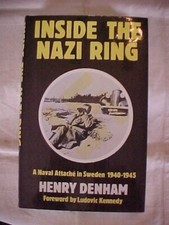 INSIDE THE NAZI RING, NAVAL ATTACHE SWEDEN 1940-45; WW2 TIPLITZ BISMARCK (1984