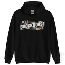 ITS A BROCKHOUSE THING HOODIE