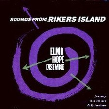 Sounds from Rikers Island - Hope, Elmo