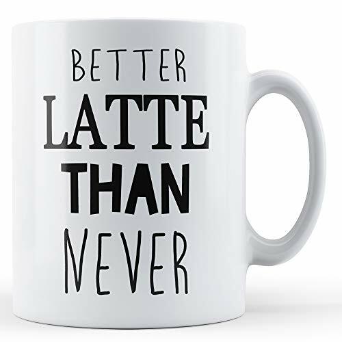 Better latte than - better, never