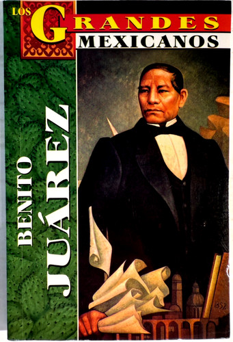 Benito juárez los grandes - benito,