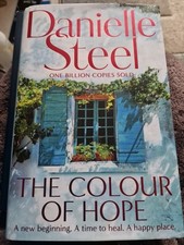 The Colour of Hope by Danielle Steel Hardback Book Like New Read once