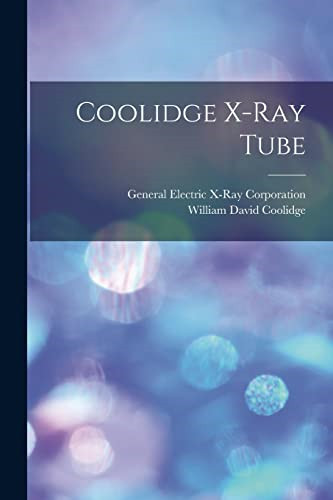 Coolidge ray tube - coolidge, x-ray